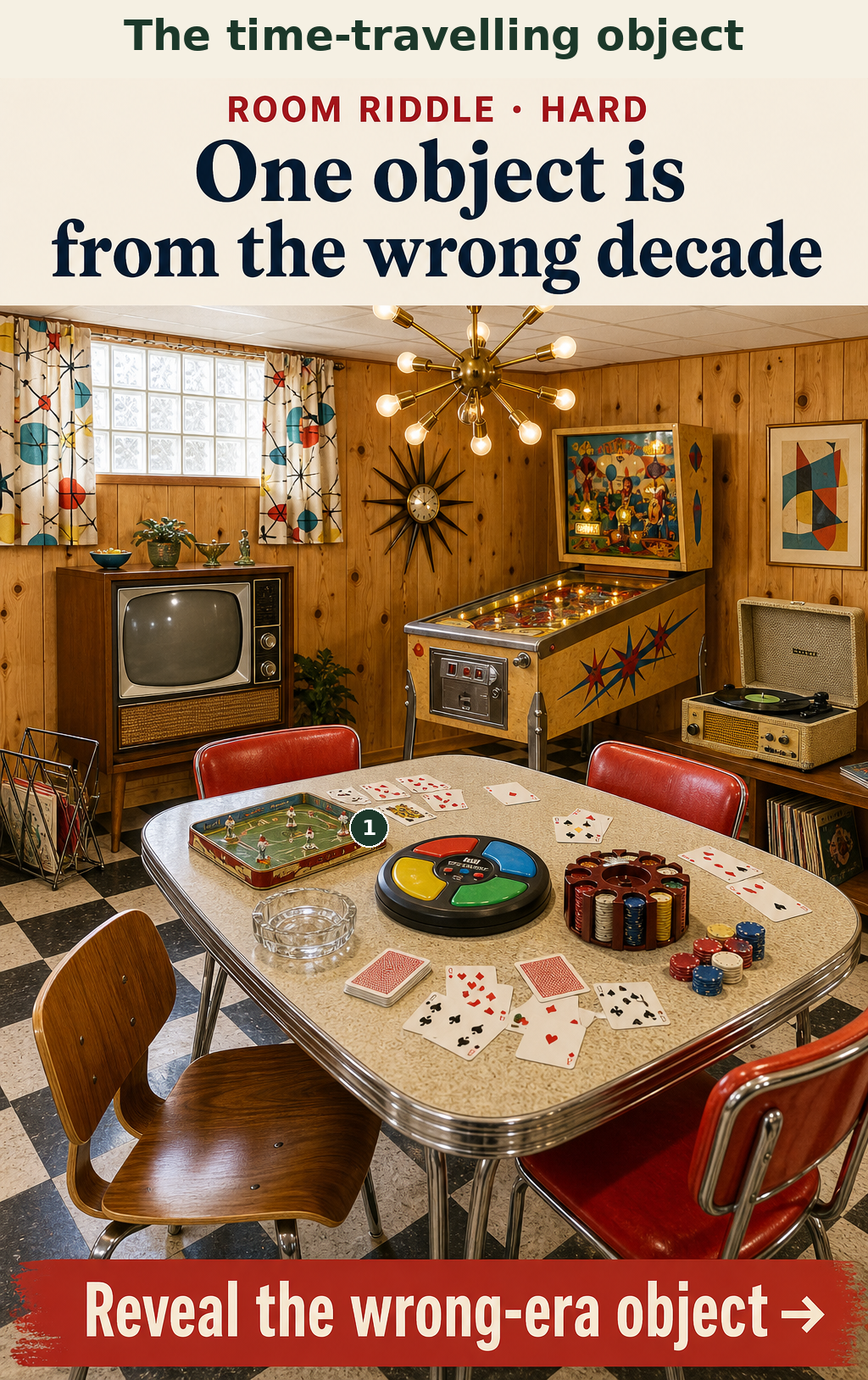 The circular electronic memory game is from the late 1970s/1980s, while the rest of the room is from the 1950s.